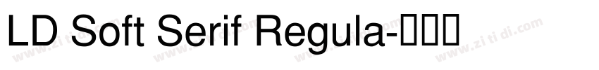 LD Soft Serif Regula字体转换